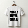 Money Never Cheats Premium Tee